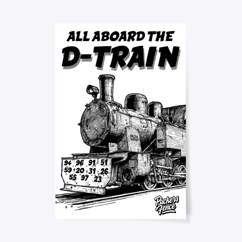 All Aboard The D-Train One Color Print