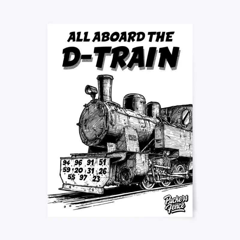 All Aboard The D-Train One Color Print